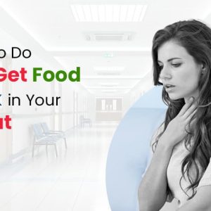 What to Do If You Get Food Stuck in Your Throat