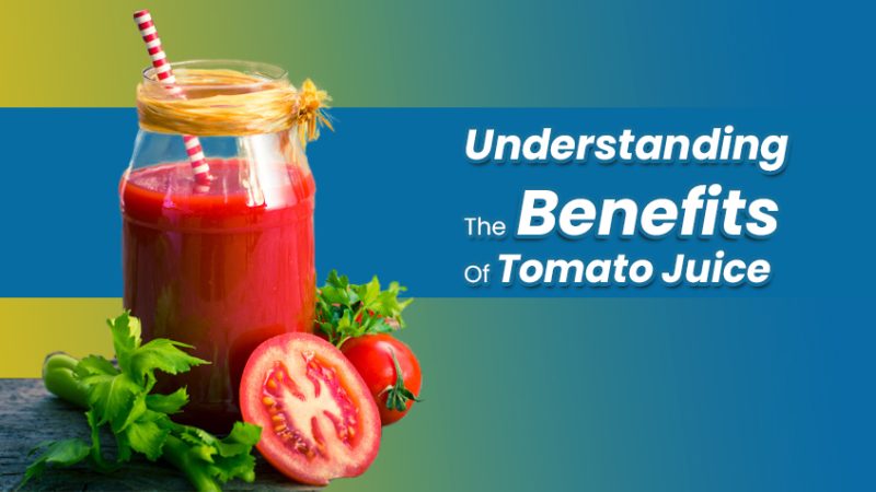 The Benefits of Tomato Juice